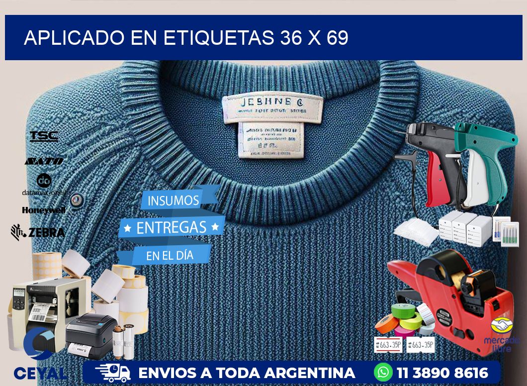 aplicado en etiquetas 36 x 69