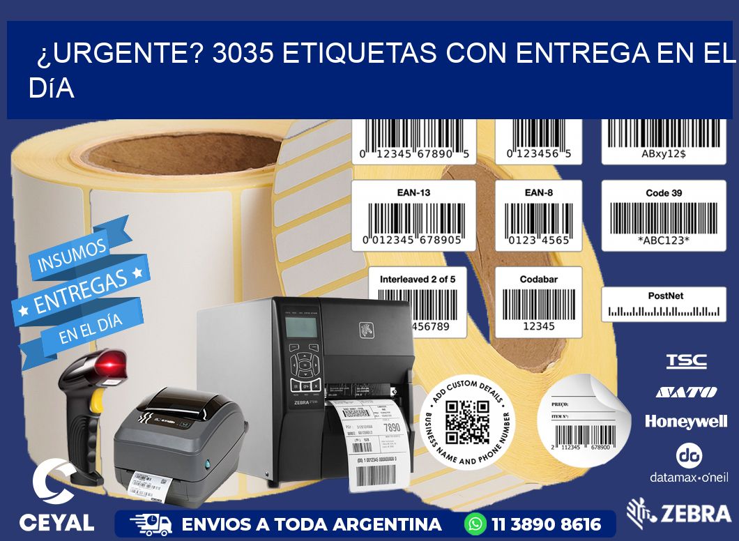 ¿Urgente? 3035 Etiquetas con Entrega en el Día