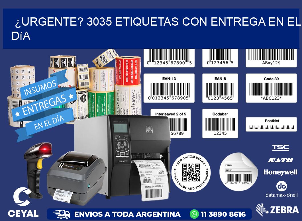 ¿Urgente? 3035 Etiquetas con Entrega en el Día
