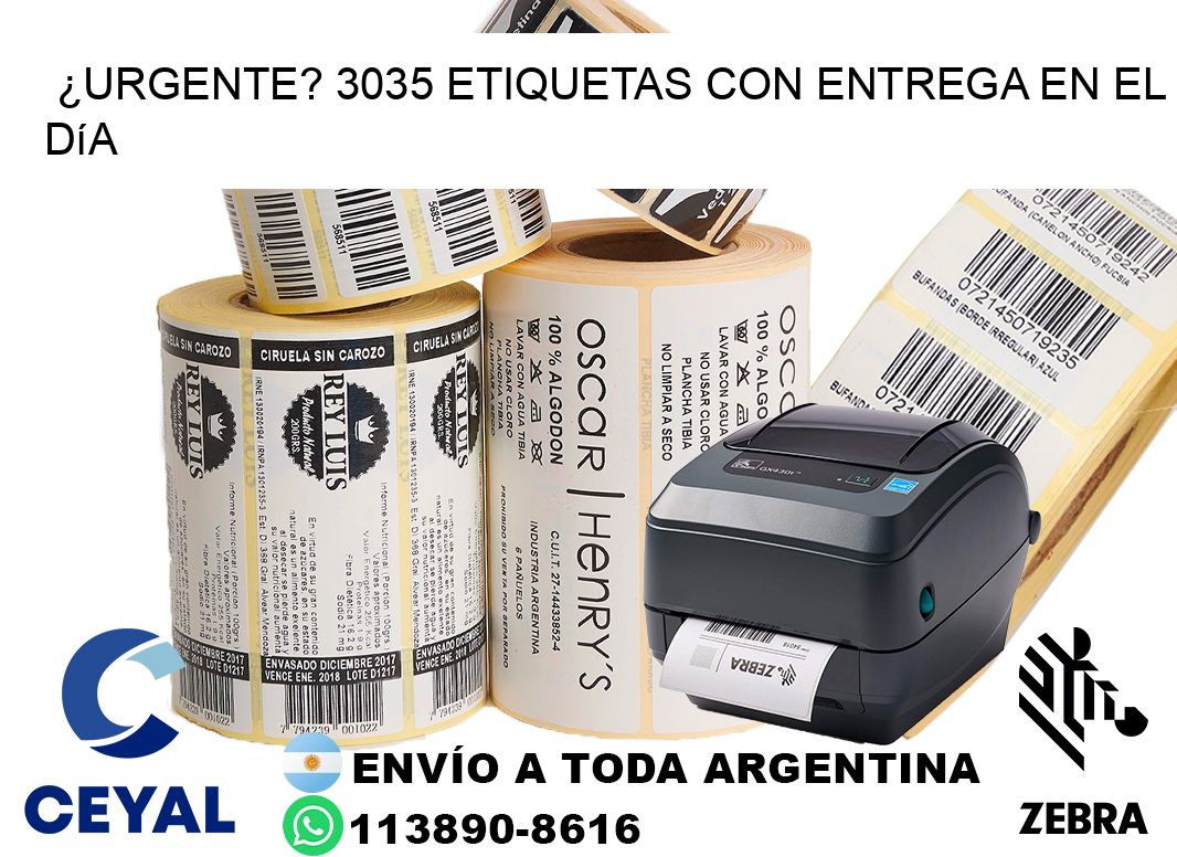¿Urgente? 3035 Etiquetas con Entrega en el Día