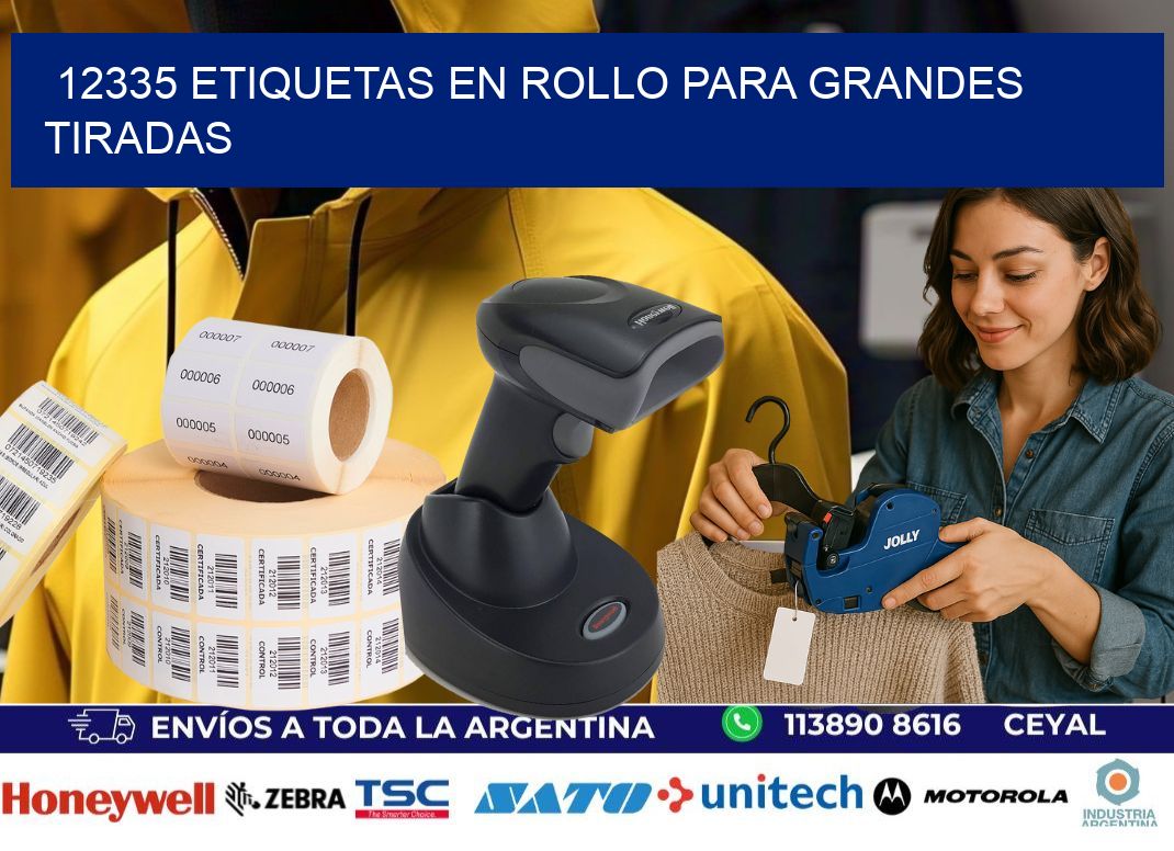 12335 Etiquetas en rollo para grandes tiradas