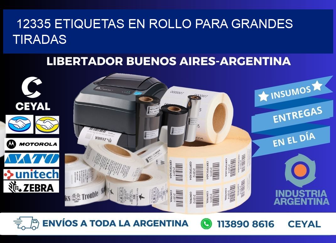 12335 Etiquetas en rollo para grandes tiradas