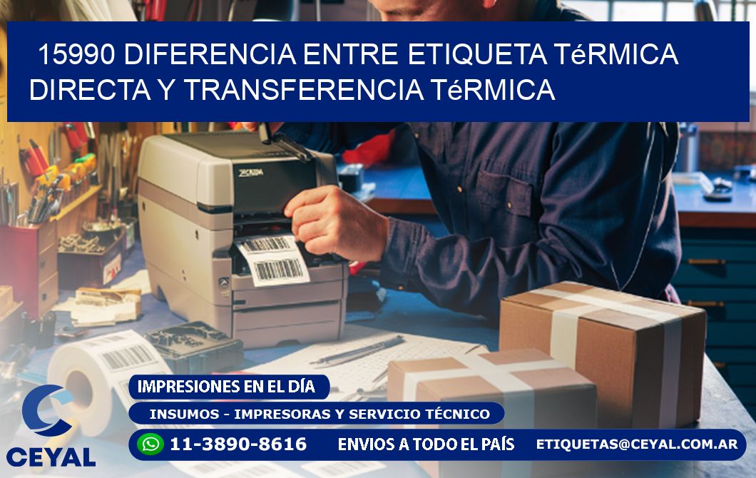 15990 diferencia entre etiqueta térmica directa y transferencia térmica