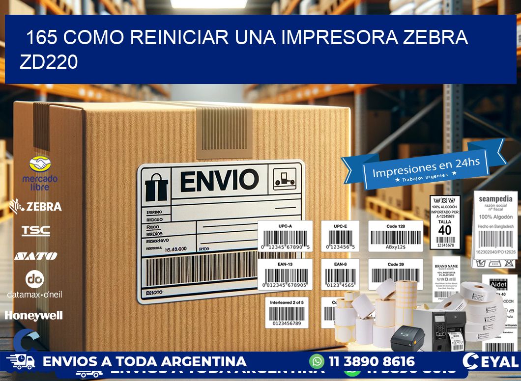 165 Como reiniciar una impresora Zebra ZD220