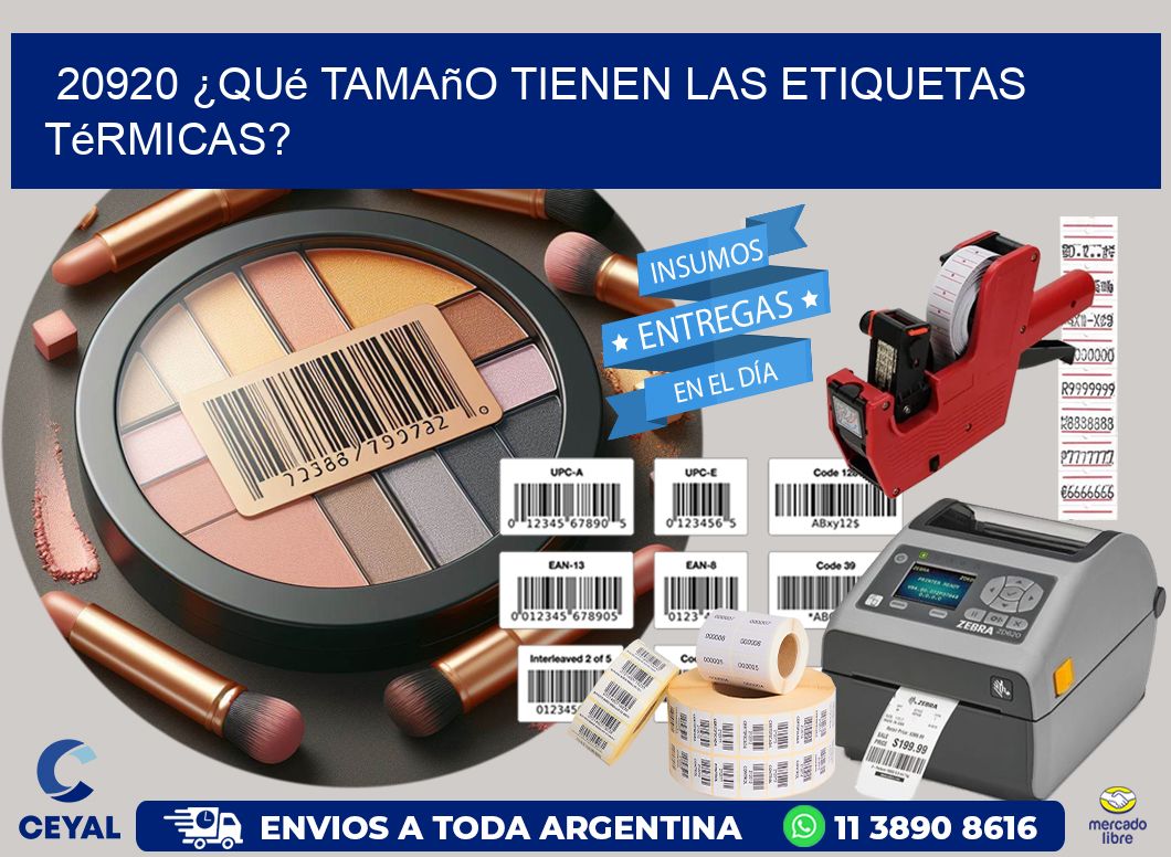 20920 ¿Qué tamaño tienen las etiquetas térmicas?