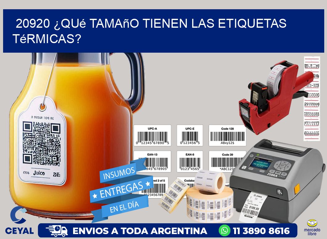 20920 ¿Qué tamaño tienen las etiquetas térmicas?