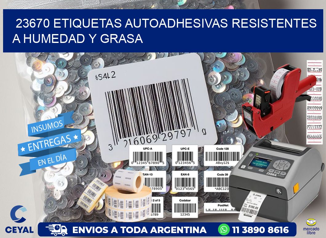 23670 etiquetas autoadhesivas resistentes a humedad y grasa