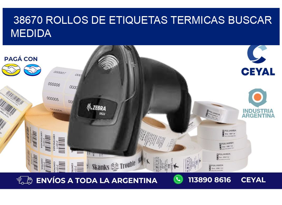 38670 rollos de etiquetas termicas buscar medida