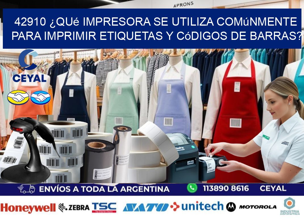 42910 ¿Qué impresora se utiliza comúnmente para imprimir etiquetas y códigos de barras?