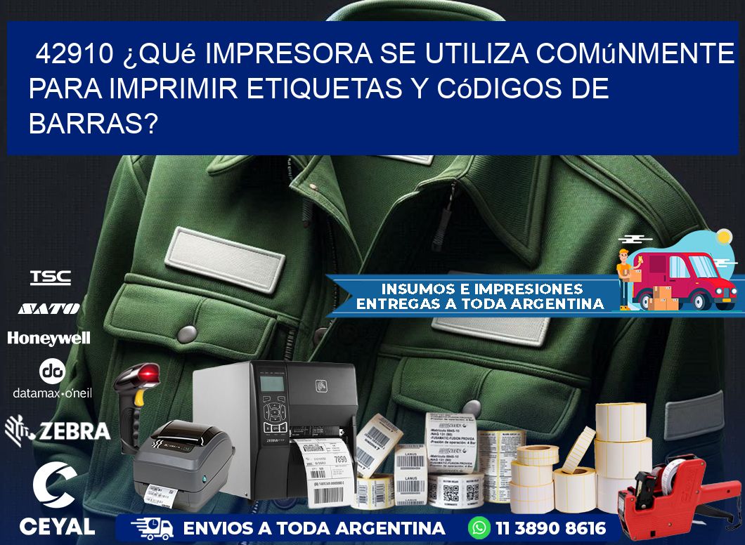 42910 ¿Qué impresora se utiliza comúnmente para imprimir etiquetas y códigos de barras?
