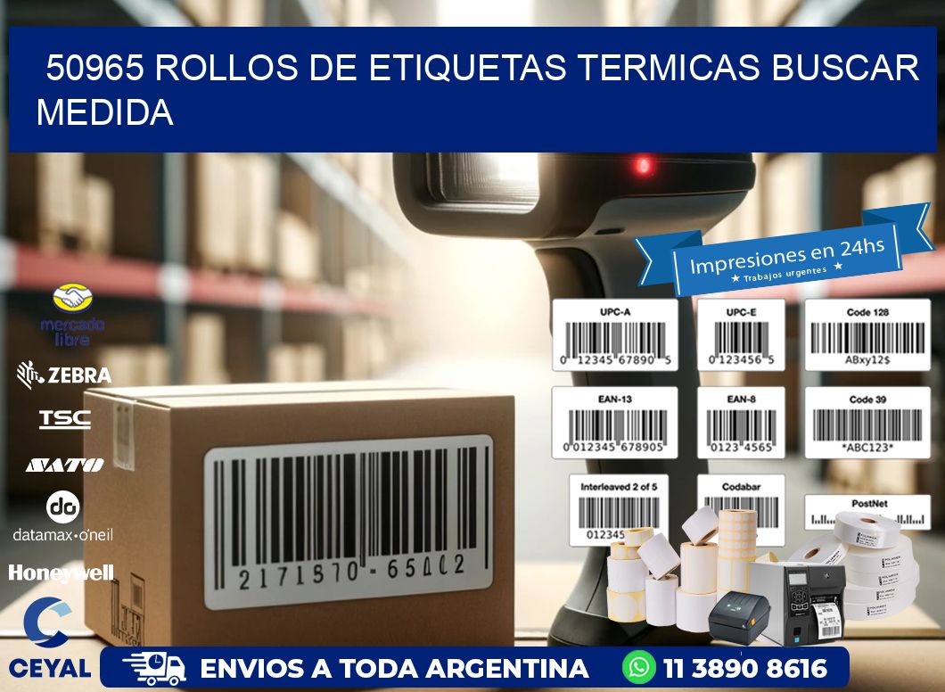 50965 rollos de etiquetas termicas buscar medida