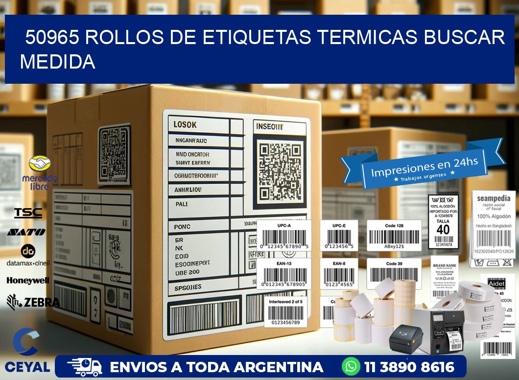 50965 rollos de etiquetas termicas buscar medida