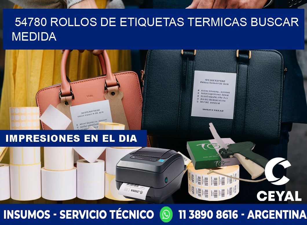 54780 rollos de etiquetas termicas buscar medida