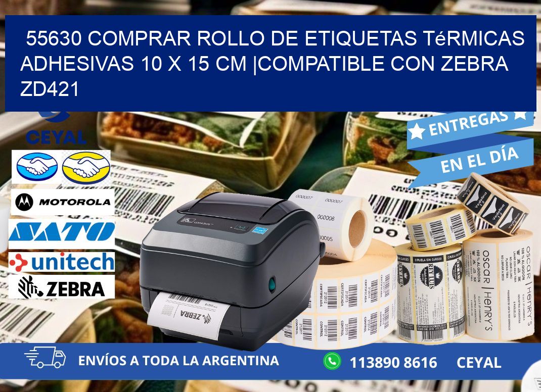 55630 Comprar Rollo de Etiquetas Térmicas Adhesivas 10 x 15 cm |Compatible con Zebra ZD421