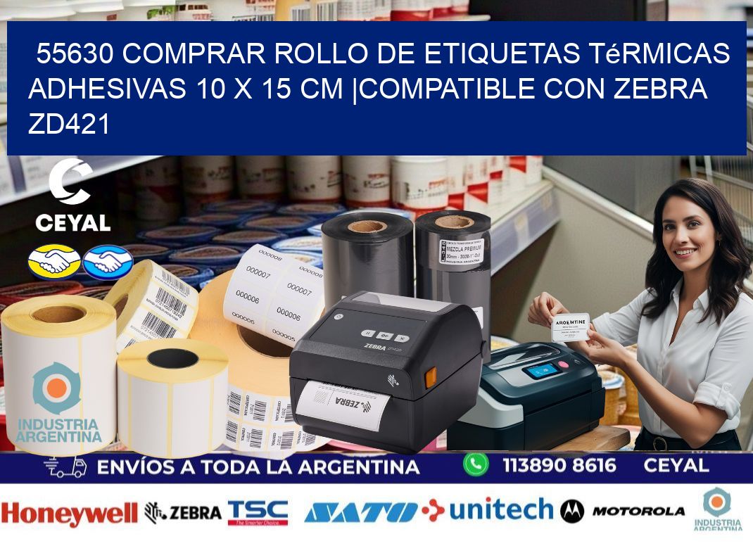 55630 Comprar Rollo de Etiquetas Térmicas Adhesivas 10 x 15 cm |Compatible con Zebra ZD421