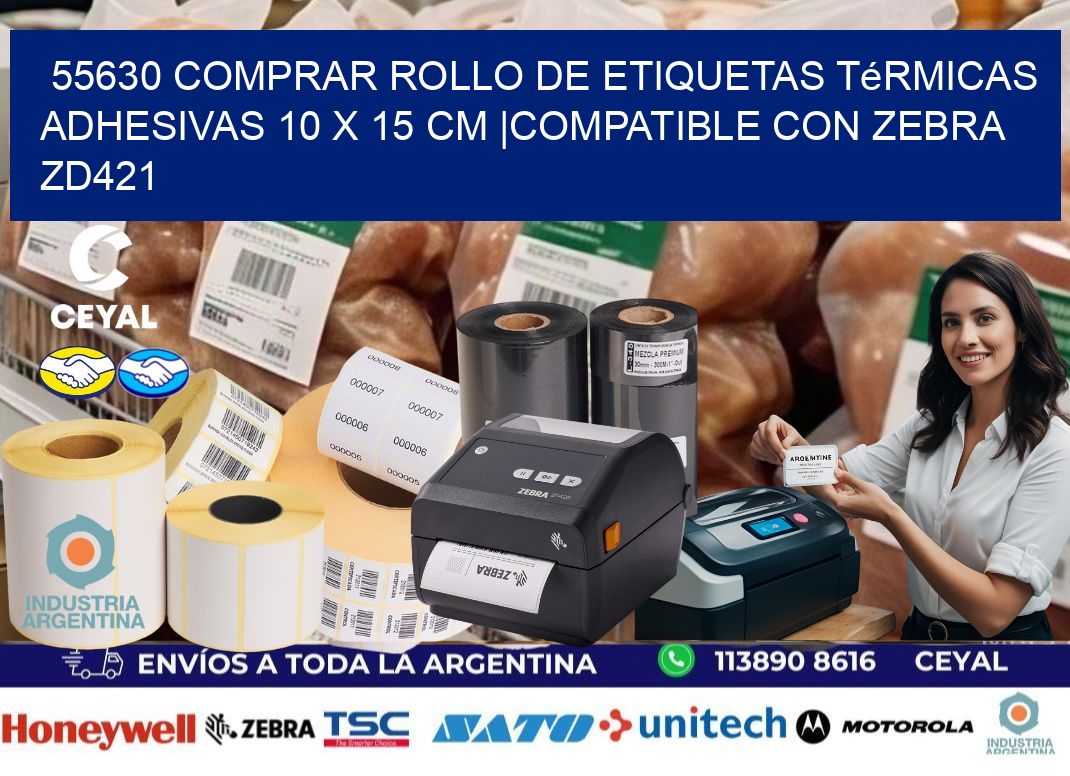 55630 Comprar Rollo de Etiquetas Térmicas Adhesivas 10 x 15 cm |Compatible con Zebra ZD421