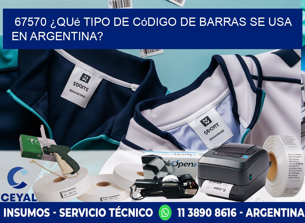 67570 ¿Qué tipo de código de barras se usa en Argentina?