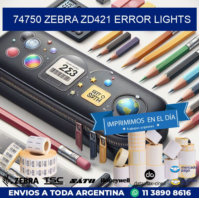 74750 Zebra ZD421 error lights