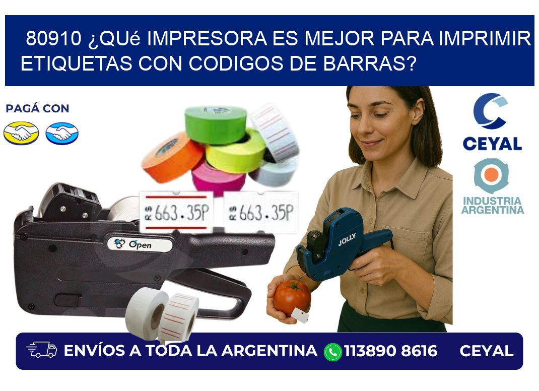 80910 ¿Qué impresora es mejor para imprimir etiquetas con codigos de barras?