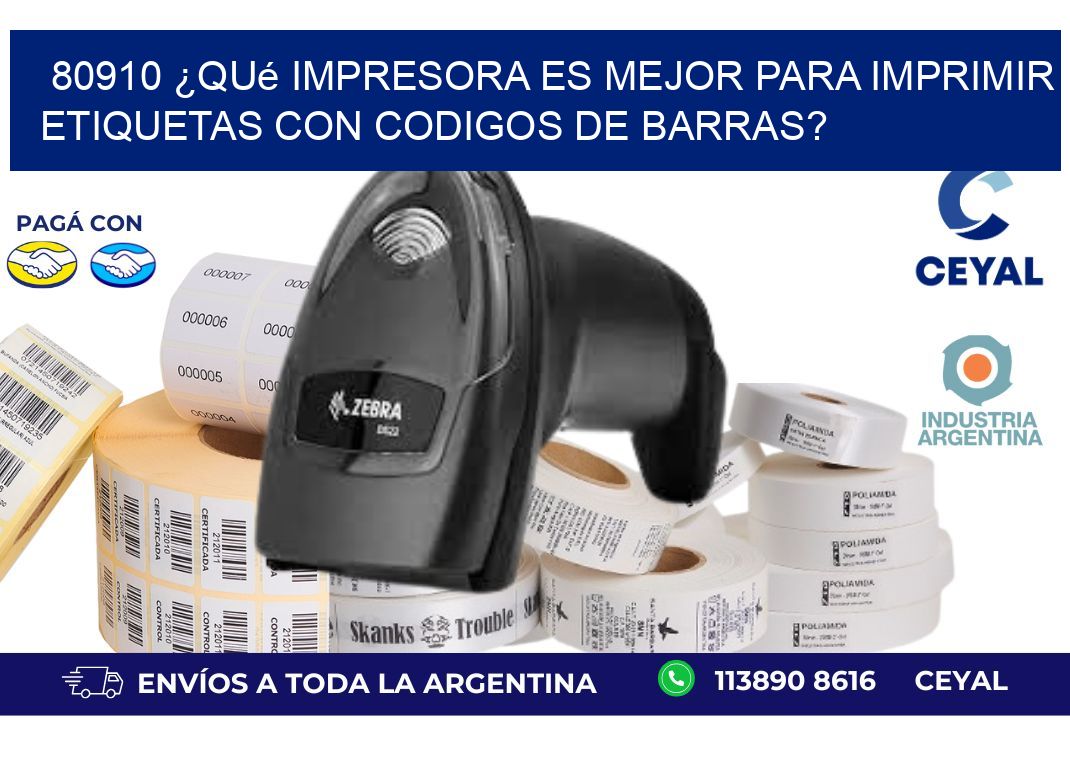 80910 ¿Qué impresora es mejor para imprimir etiquetas con codigos de barras?