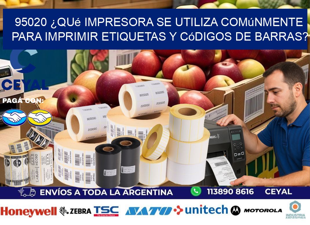 95020 ¿Qué impresora se utiliza comúnmente para imprimir etiquetas y códigos de barras?