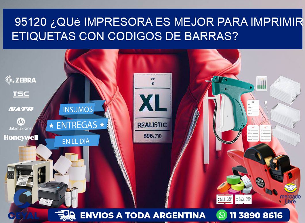 95120 ¿Qué impresora es mejor para imprimir etiquetas con codigos de barras?