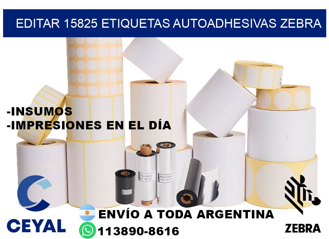 EDITAR 15825 ETIQUETAS AUTOADHESIVAS ZEBRA