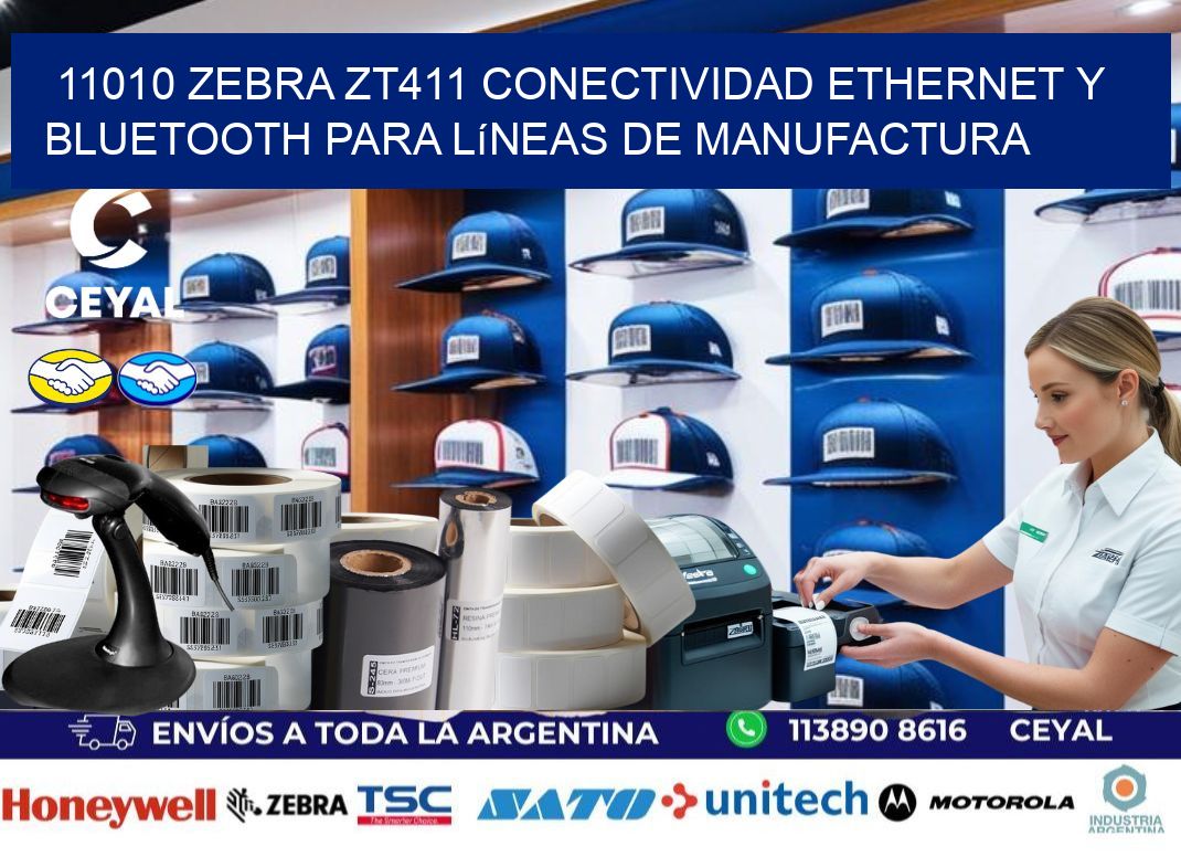 11010 Zebra ZT411 conectividad ethernet y Bluetooth para líneas de manufactura