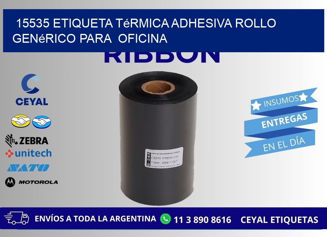 15535 Etiqueta térmica adhesiva Rollo genérico para oficina