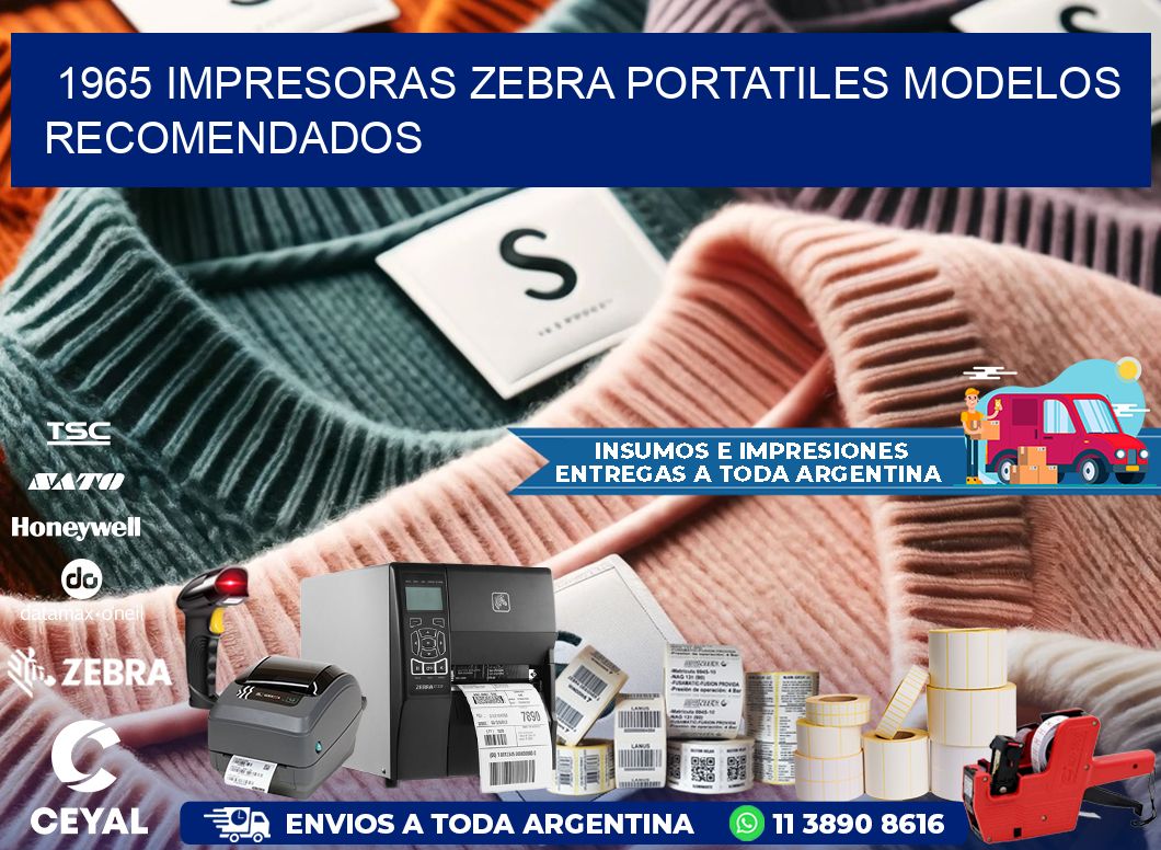 1965 impresoras zebra portatiles modelos recomendados