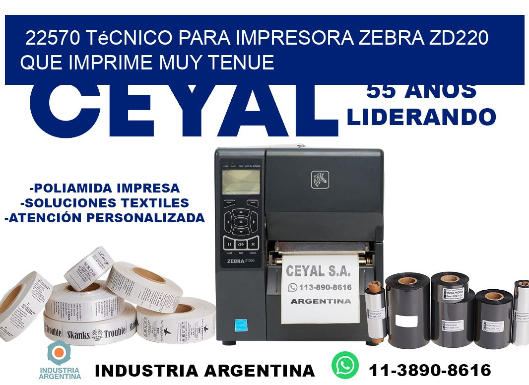 22570 técnico para impresora zebra zd220 que imprime muy tenue