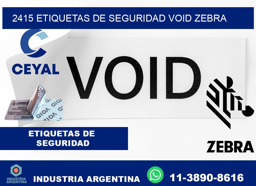 2415 etiquetas de seguridad void zebra