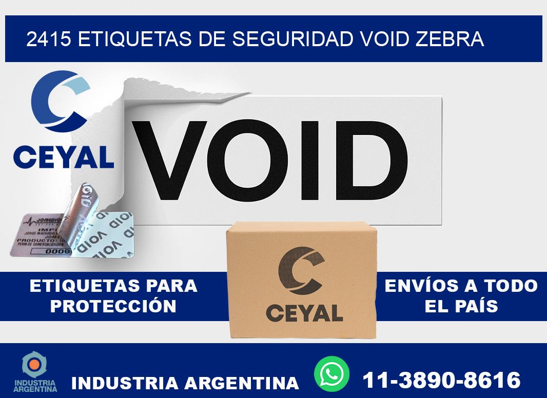 2415 etiquetas de seguridad void zebra
