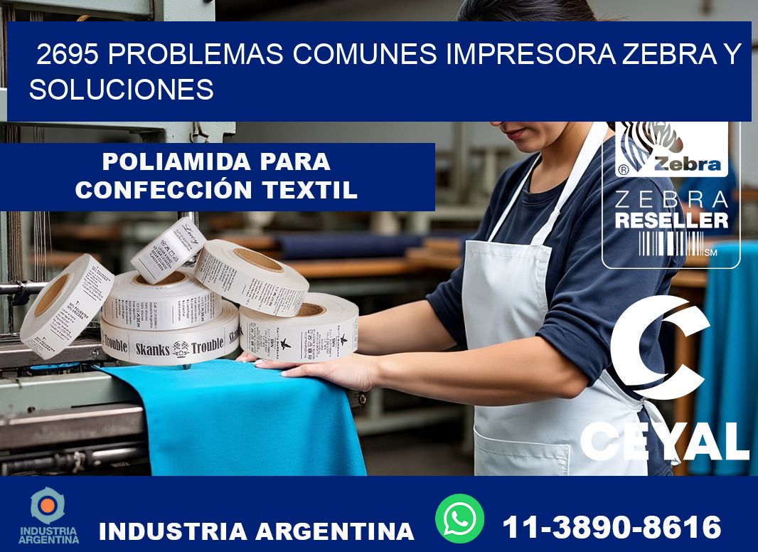 2695 problemas comunes impresora Zebra y soluciones
