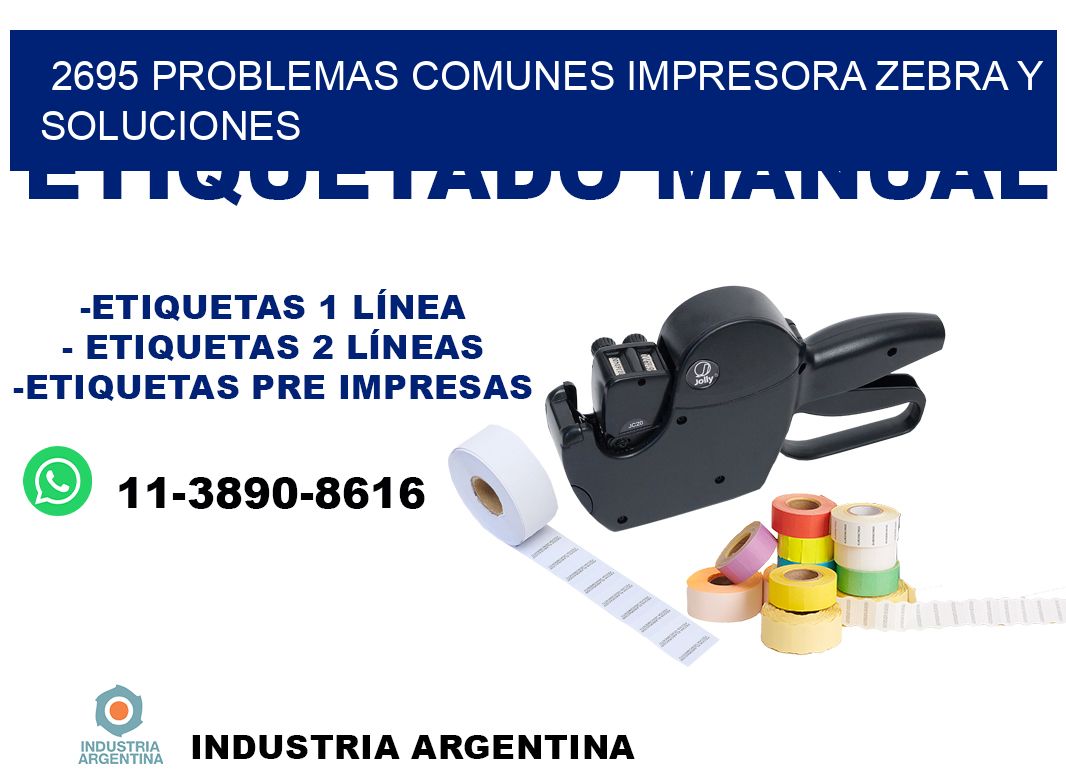 2695 problemas comunes impresora Zebra y soluciones