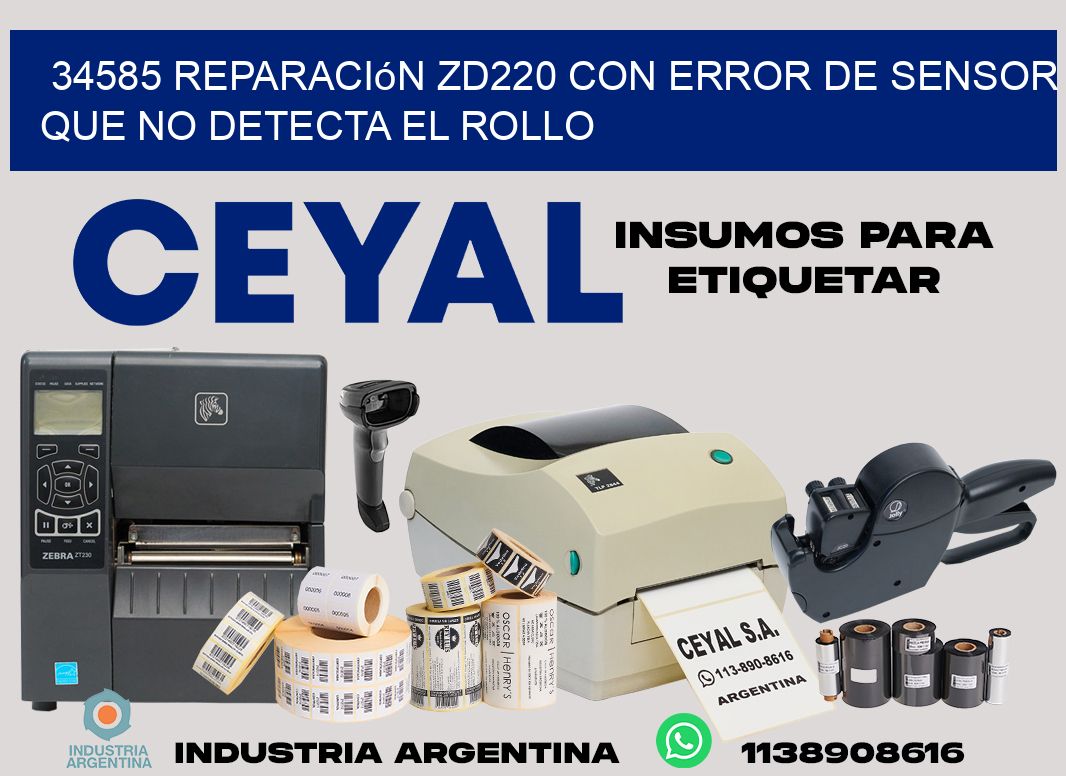 34585 reparación zd220 con error de sensor que no detecta el rollo
