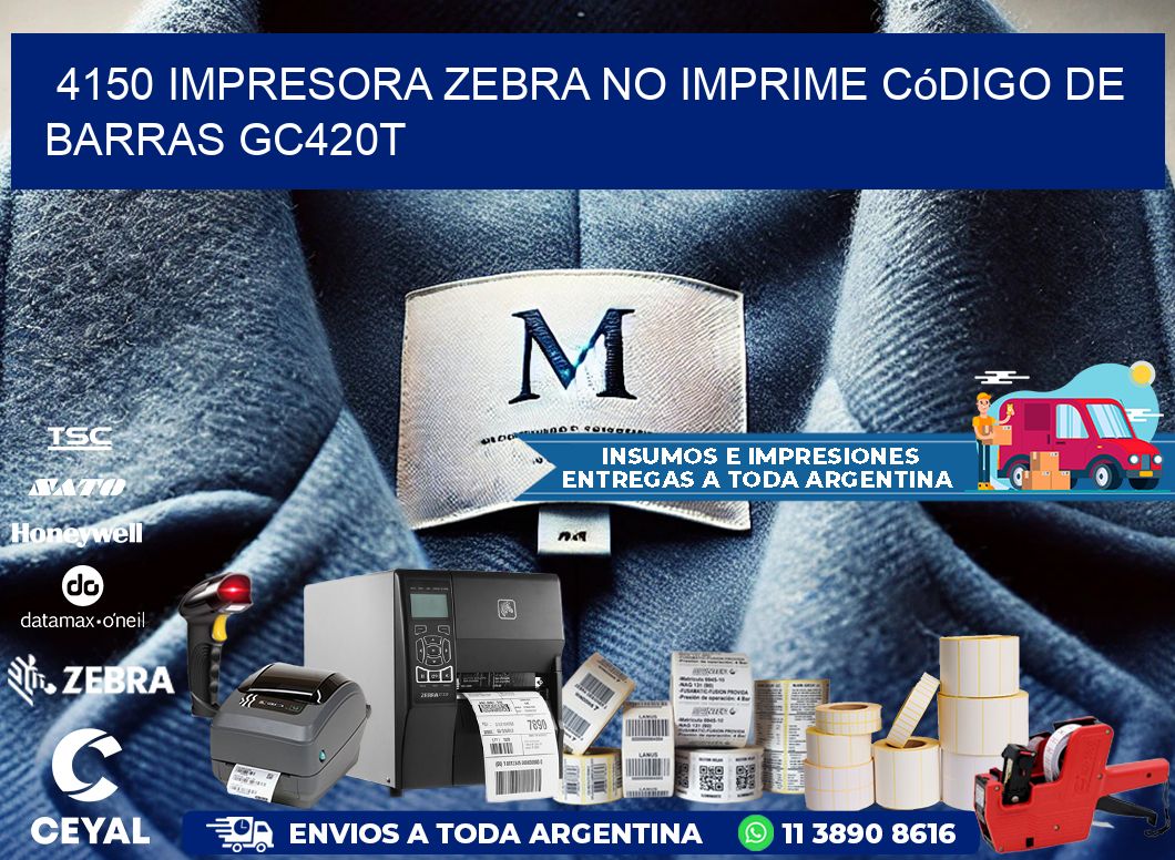 4150 impresora Zebra no imprime código de barras GC420T