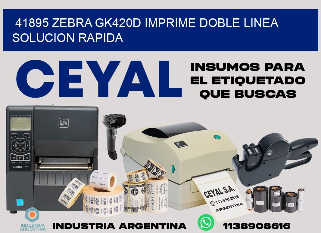 41895 zebra gk420d imprime doble linea solucion rapida