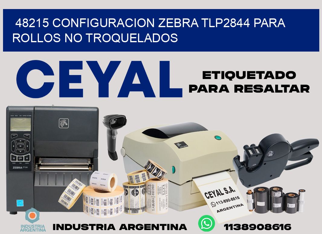 48215 configuracion zebra tlp2844 para rollos no troquelados