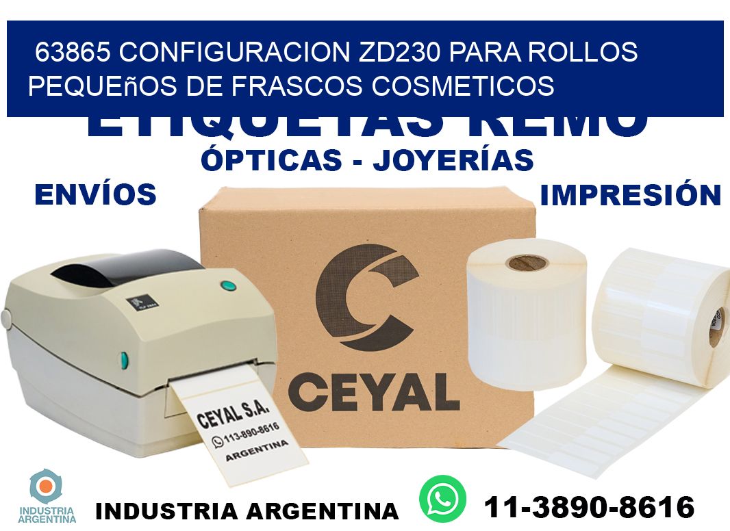 63865 configuracion zd230 para rollos pequeños de frascos cosmeticos