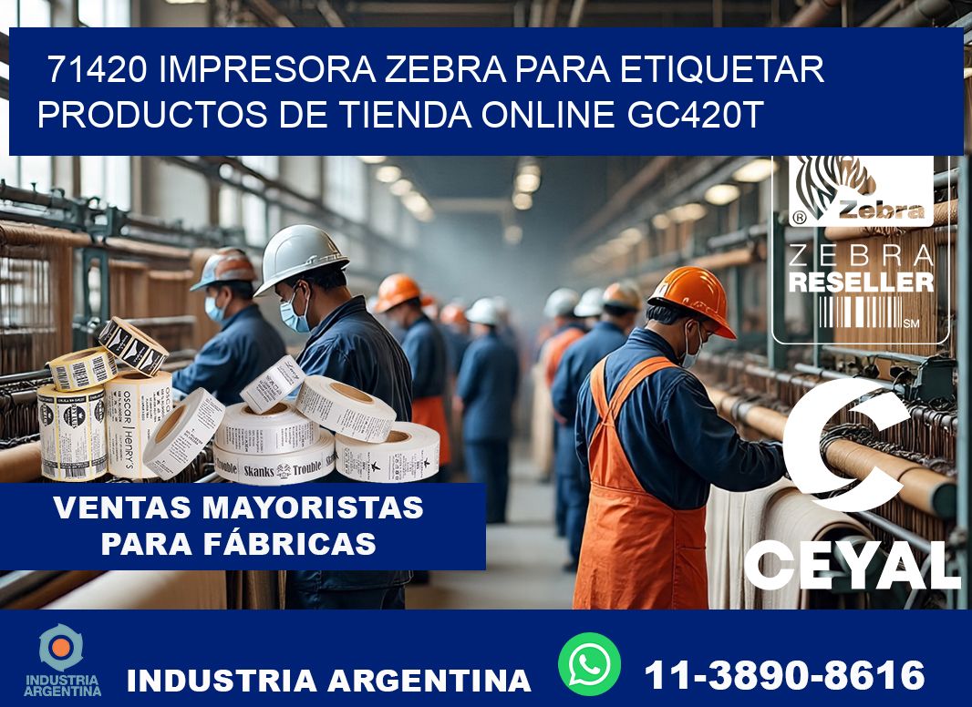 71420 impresora Zebra para etiquetar productos de tienda online GC420T