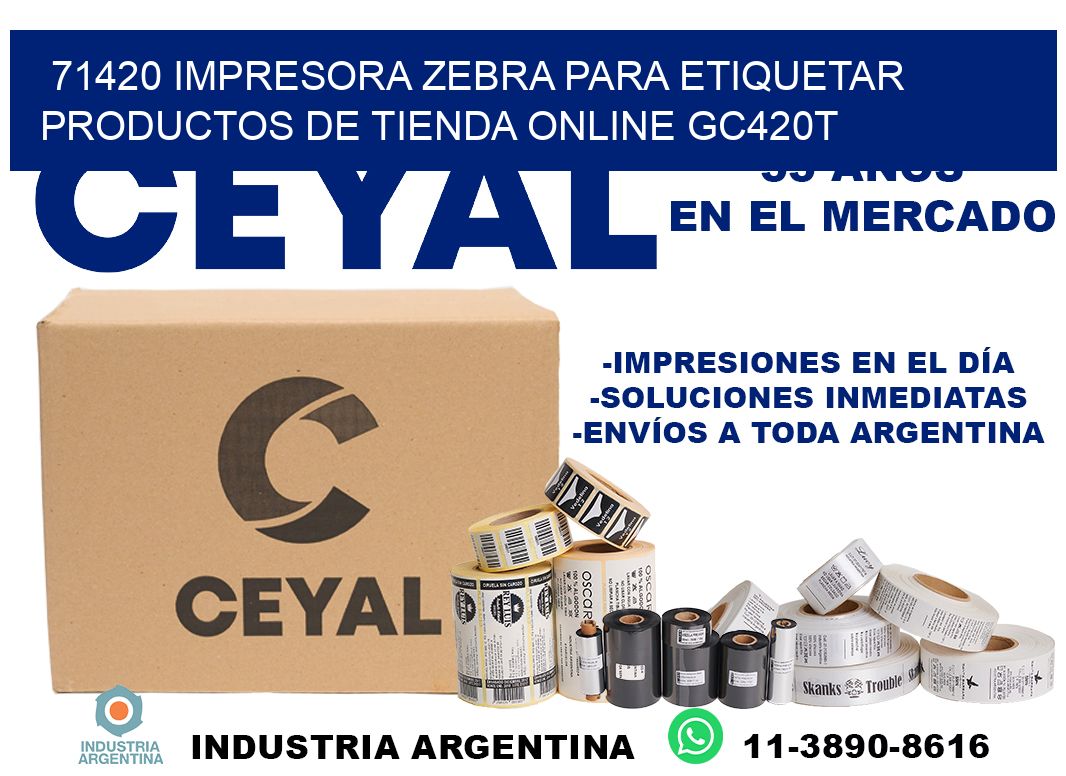 71420 impresora Zebra para etiquetar productos de tienda online GC420T