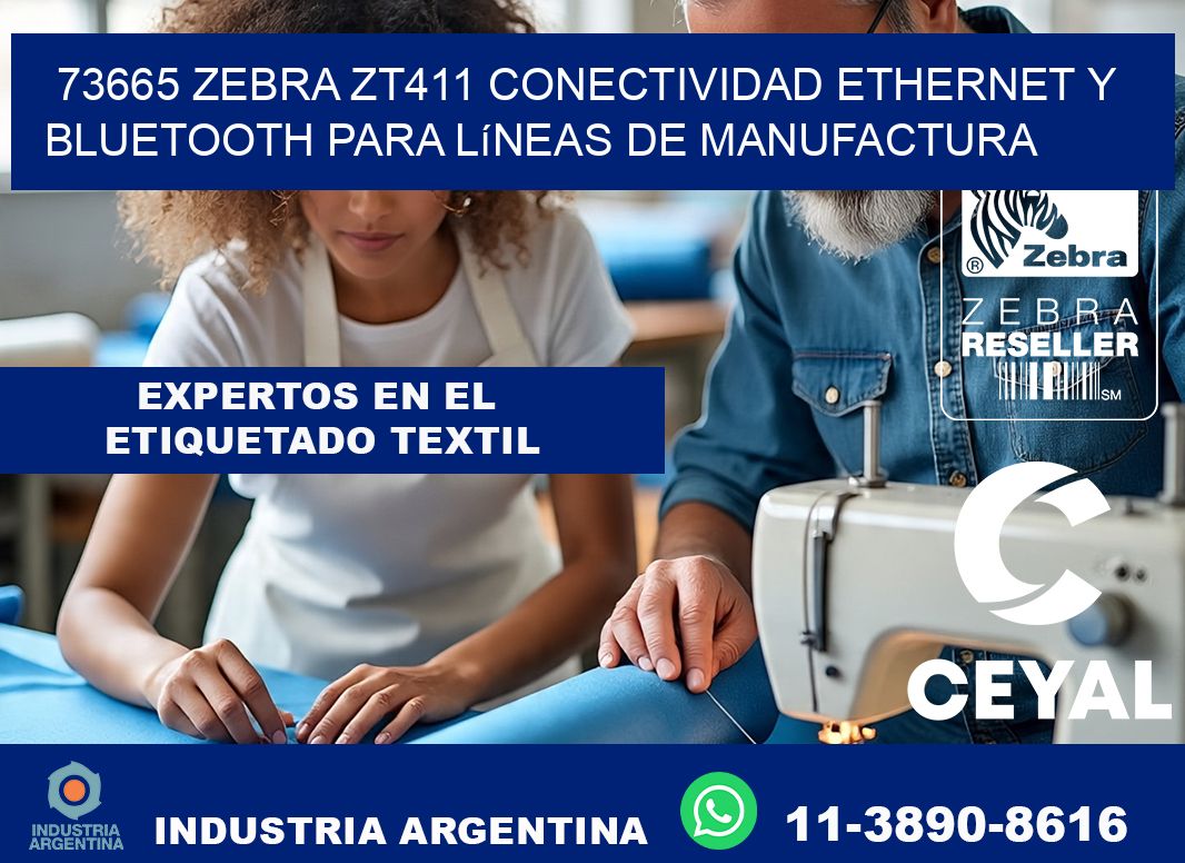 73665 Zebra ZT411 conectividad ethernet y Bluetooth para líneas de manufactura