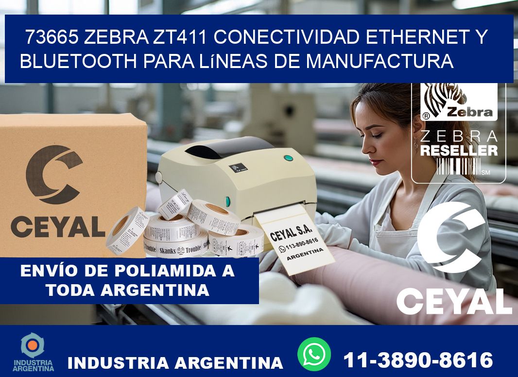 73665 Zebra ZT411 conectividad ethernet y Bluetooth para líneas de manufactura