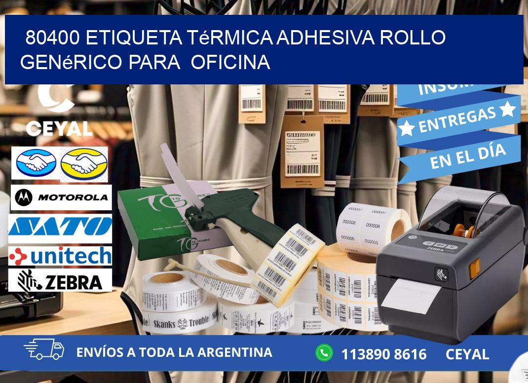 80400 Etiqueta térmica adhesiva Rollo genérico para oficina