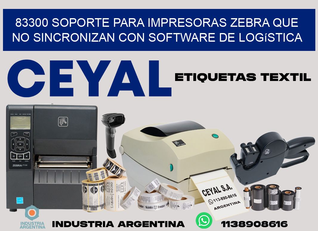 83300 soporte para impresoras zebra que no sincronizan con software de logística