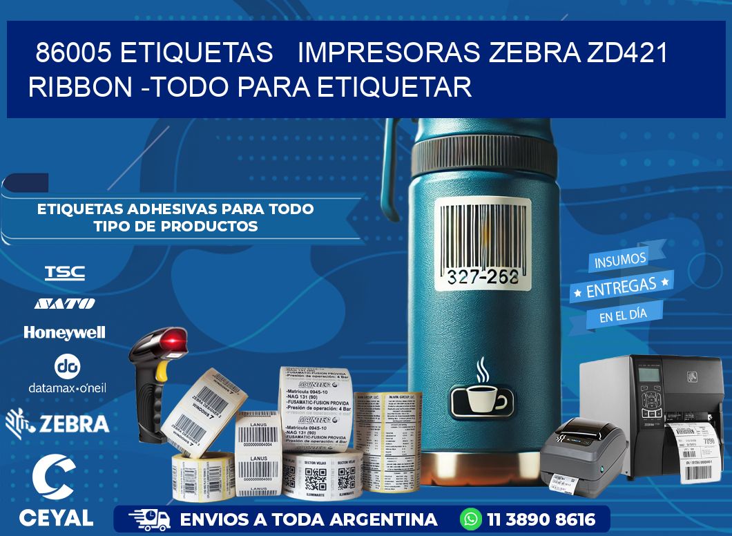 86005 etiquetas impresoras zebra zd421 ribbon -Todo para Etiquetar