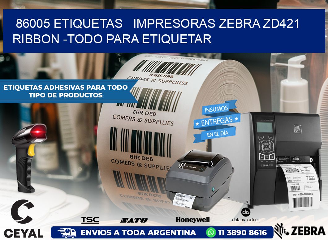 86005 etiquetas impresoras zebra zd421 ribbon -Todo para Etiquetar