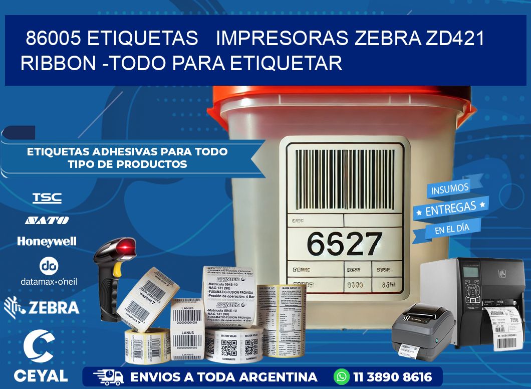 86005 etiquetas impresoras zebra zd421 ribbon -Todo para Etiquetar
