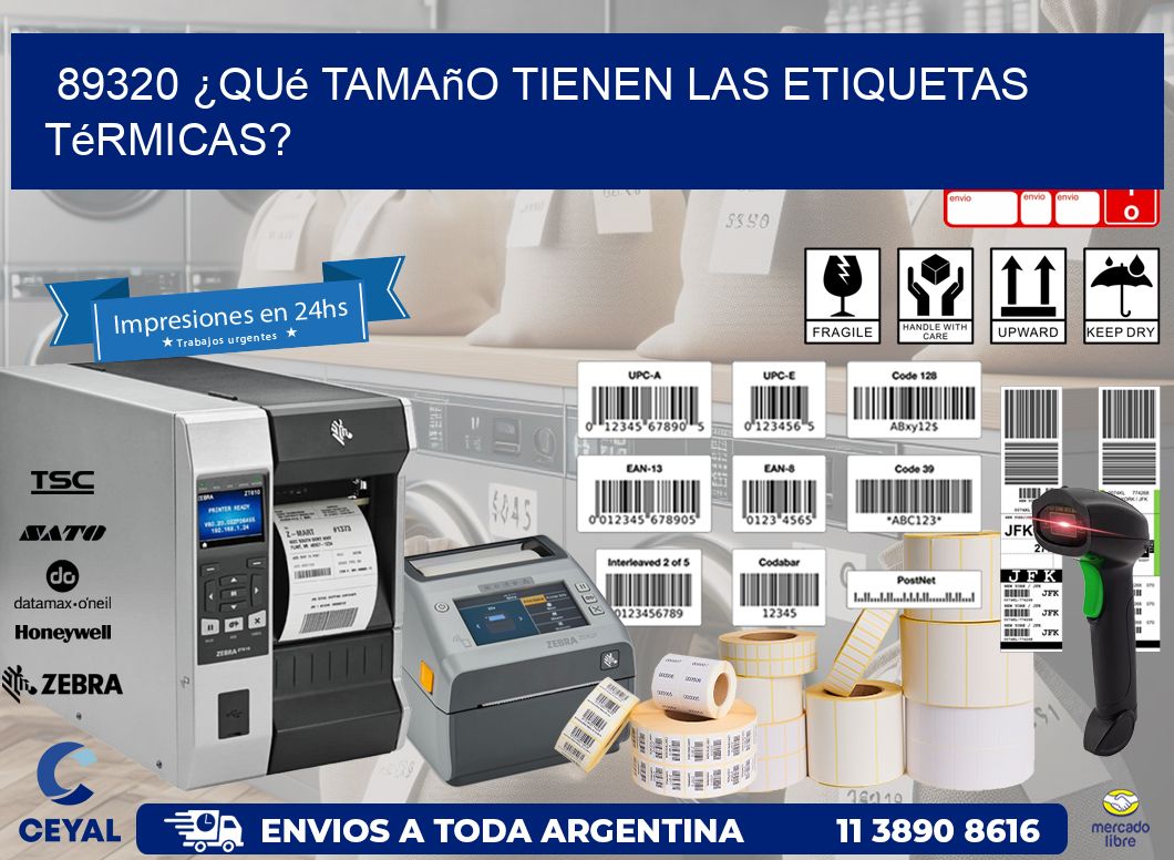 89320 ¿Qué tamaño tienen las etiquetas térmicas?